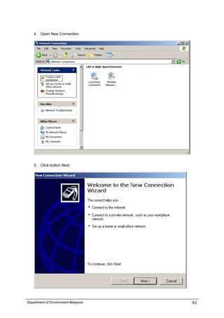 4. Open New Connection.
5. Click button Next.
Department of Environment Malaysia A3
 