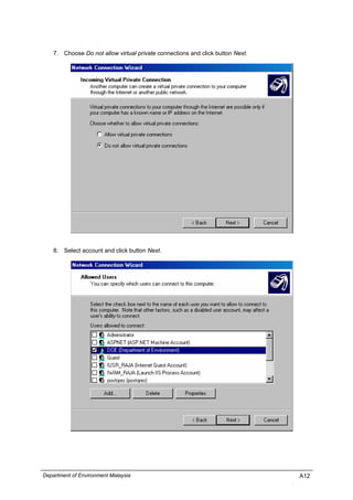 7. Choose Do not allow virtual private connections and click button Next.
8. Select account and click button Next.
Department of Environment Malaysia A12
 