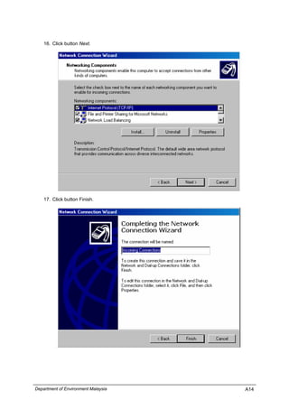 16. Click button Next.
17. Click button Finish.
Department of Environment Malaysia A14
 