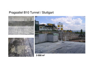 Pragsattel B10 Tunnel / Stuttgart
3 000 m²
 