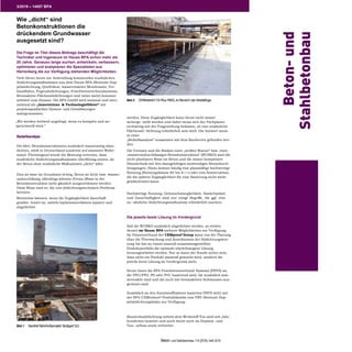 Beton- und Stahlbetonbau 114 (2019), Heft 2019
3/2019 – 14557 BPA
Wie „dicht“ sind
Betonkonstruktionen die
drückendem Grundwasser
ausgesetzt sind?
Die Frage im Titel dieses Beitrags beschäftigt die
Techniker und Ingenieure im Hause BPA schon mehr als
20 Jahre. Genauso lange suchen, entwickeln, verbessern,
optimieren und analysieren die Spezialisten aus
Herrenberg die zur Verfügung stehenden Möglichkeiten.
Viele dieser heute zur Anwendung kommenden zusätzlichen
Abdichtungsmaßnahmen aus dem Hause BPA (Bentonit-Dop-
pelabdichtung, Quellvliese, wasserreaktive Membranen, Ver-
bundfolien, Fugenabdichtungen, Frischbetonverbundsysteme,
Betonaktive-Flächenabdichtungen und vieles mehr) kommen
weltweit zum Einsatz. Die BPA GmbH wird national und inter-
national als „Innovations- & Technologieführer“ mit
projektspezifischen System- und Detaillösungen
wahrgenommen.
„Wir werden weltweit angefragt, wenn es komplex und an-
spruchsvoll wird.“
Bedarfsanalyse
Die Idee, Betonkonstruktionen zusätzlich wasserseitig abzu-
dichten, stieß in Deutschland zunächst auf massiven Wider-
stand. Überwiegend wurde die Meinung vertreten, dass
zusätzliche Abdichtungsmaßnahmen überflüssig seinen, da
der Beton ohne zusätzliche Maßnahmen „dicht“ wäre.
Dies ist zwar im Grundsatz richtig, Beton ist dicht bzw. wasser-
undurchlässig, allerdings können (Trenn-)Risse in der
Betonkonstruktion nicht gänzlich ausgeschlossen werden.
Diese Risse sind es, die uns abdichtungstechnisch Probleme
bereiten.
Betonrisse können, wenn die Zugänglichkeit dauerhaft
gewähr- leistet ist, mittels Injektionsverfahren injiziert und
abgedichtet
werden. Diese Zugänglichkeit kann heute nicht immer
sicherge- stellt werden und daher muss sich der Fachplaner
rechtzeitig mit der Fragestellung befassen, ob eine zusätzliche
Flächenab- dichtung erforderlich sein wird. Die Antwort muss
in einer
„Bedarfsanalyse“ zusammen mit dem Bauherren gefunden wer-
den.
Die Grenzen und die Risiken einer „weißen Wanne“ bzw. einer
„wasserundurchlässigen Betonkonstruktion“ (WUBKO) sind die
nicht planbaren Risse im Beton und die immer komplexere
Haustechnik mit den dazugehörigen notwendigen Betondurch-
dringungen. Hinzu kommt häufig eine planmäßige hochwertige
Nutzung (Nutzungsklasse A0 bis A) oder eine Konstruktion,
die die spätere Zugänglichkeit für eine Sanierung nicht mehr
gewährleisten kann.
Hochwertige Nutzung, Gebrauchstauglichkeit, Sanierbarkeit
und Dauerhaftigkeit sind nur einige Begriffe, die ggf. eine
zu- sätzliche Abdichtungsmaßnahme erforderlich machen.
Die jeweils beste Lösung im Vordergrund
Soll die WUBKO zusätzlich abgedichtet werden, so stehen
derzeit im Hause BPA mehrere Möglichkeiten zur Verfügung.
Im Firmenverbund der CEMproof Group kann von der Planung
über die Überwachung und Koordination der Abdichtungsleis-
tung bis hin zu einem sinnvoll zusammengestellten
Produktportfolio die optimale objektbezogene Lösung
herausgearbeitet werden. Nur so kann der Kunde sicher sein,
dass nicht ein Produkt passend gemacht wird, sondern die
jeweils beste Lösung im Vordergrund steht.
Heute bietet die BPA Frischbetonverbund-Systeme (FBVS) an,
die TPO/FPO, PE oder PVC basierend sind, die zusätzlich was-
serreaktiv sind und die noch mit betonaktiven Substanzen aus-
gerüstet sind.
Zusätzlich zu den Kunststoffbahnen basierten FBVS steht mit
der BPA-CEMtobent® Produktfamilie eine FBV-Bentonit-Dop-
pelabdichtungsbahn zur Verfügung.
Bauwerksabdichtung mittels dem Werkstoff Ton sind seit Jahr-
hunderten bewehrt und auch heute noch im Deponie- und
Tun- nelbau stark verbreitet.Bild 1 Baufeld Bahnhofsprojekt Stuttgart S21
Bild 2 CEMtobent® CS-Plus FBVS, im Bereich der Arbeitsfuge
 