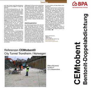 Referenzen CEMtobent®
City Tunnel Trondheim / Norwegen
Offene Bauweise
16.000 m²
12 m Wassersäule
 