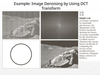 Example: Image Denoising by Using DCT
Transform
 