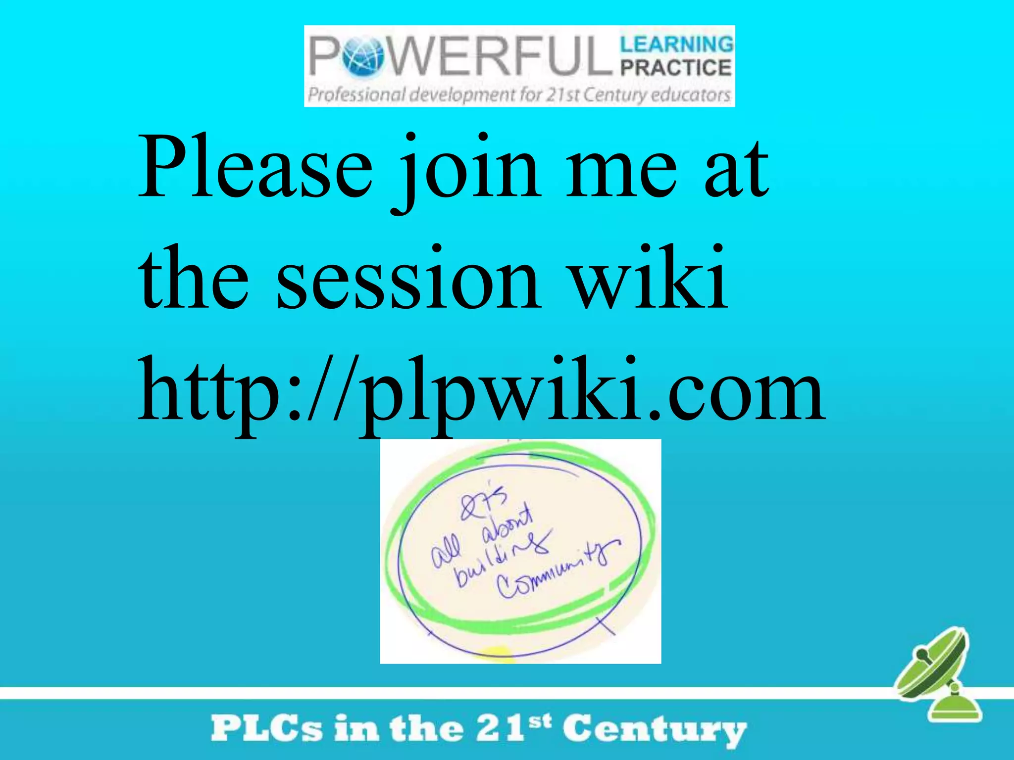 Please join me at
the session wiki
http://plpwiki.com
 