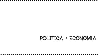 POLÍTICA / ECONOMIA
 