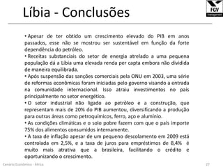  Maquinário e equipamentos elétricos, veículos e peças de manutenção, remédios, alimentos, tecidos e equipamentos militares.Fonte: http://www.indexmundi.com/angola/15Cenário Econômico - África