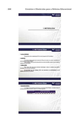 224   Cenários e Obstáculos para a Reforma Educacional
 