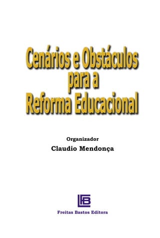 Organizador
Claudio Mendonça




 Freitas Bastos Editora
 