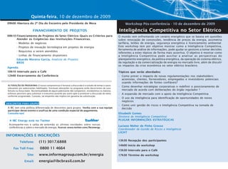 Quinta-feira, 10 de dezembro de 2009
09h00 Abertura do 2º Dia do Encontro pelo Presidente de Mesa                                                  Workshop Pós-conferência - 10 de dezembro de 2009

                         FINANCIAMENTO DE PROJETOS                                                       Inteligência Competitiva no Setor Elétrico
09h10 Financiamento de Projetos do Setor Elétrico: Quais os Critérios para                               O mundo vem enfrentando um cenário energético que se baseia em questões
      Atender às Exigências das Instituições Financeiras.                                                sobre renovação de concessões, tendência de preços da energia, assimetria
         - Modelos de negócios                                                                           tarifária, leilões de energia, segurança energética e licenciamento ambiental.
         - Projetos de inovação tecnológica em projetos de energia                                       Este workshop tem por objetivo mostrar como a Inteligência Competitiva,
                                                                                                         ferramenta de análise de informações, pode ajudar os gestores a tomar decisões
         - Requisitos a serem atendidos
                                                                                                         referentes a estes tópicos de forma mais assertiva. O objetivo é mostrar como
         - Linhas de financiamento disponíveis                                                           a Inteligência Competitiva pode auxiliar a analisar as perspectivas do
         Eduardo Moreira Garcia, Analista de Projetos                                                    planejamento energético, da política energética, da operação do sistema elétrico,
         BRDE                                                                                            da regulação e da comercialização de energia no mercado livre, além de discutir
                                                                                                         os impactos da crise econômica no setor elétrico brasileiro.
Agenda:
10h10 Intervalo para o Café                                                                              Tópicos que serão abordados:
12h00 Encerramento da Conferência                                                                        • Como prever o impacto de novas regulamentações nos stakeholders:
                                                                                                           acionistas, clientes, fornecedores, empregados e investidores potenciais
                                                                                                           usando informações de fontes confiáveis?
 ALTERAÇÃO DE PROGRAMA: O nosso compromisso é fornecer a discussão e o estudo de temas e casos
                                                                                                         • Como desenhar estratégias corporativas e redefinir o posicionamento de
 relevantes por palestrantes habilitados. Eventuais alterações no programa serão decorrentes de caso
 fortuito ou força maior. Na eventualidade de algum palestrante não comparecer, envidaremos os maiores     mercado de acordo com deliberações do órgão regulador ?
 esforços possíveis para substituir o executivo ausente por outro apto a promover a discussão do tema    • A expansão de mercado com o apoio da Inteligência Competitiva
 conforme programado. Contudo, tal empenho não implica em garantia da substituição.
                                                                                                         • O uso da inteligência para identificação de oportunidades de novos
                                                                                                           negócios
DESCONTOS PARA GRUPOS:
                                                                                                         • Como unir gestão de riscos e Inteligência Competitiva na tomada de
 A IBC tem uma política diferenciada de descontos para grupos. Venha com a sua equipe                      decisão
 participar deste evento e usufrua de uma condição especial de pagamento.
 Consulte-nos!                                                                                           Elisabeth Gomes
                                                                                                         Diretora de Inteligência Competitiva
  A IBC Energy está no Twitter                                                                           PLUGAR INFORMAÇÕES ESTRATÉGICAS
  Acompanhe-nos e saiba de antemão as últimas novidades sobre nossas
                                                                                                         Luciano Molter de Pinho Grosso
  conferências e sobre o mercado de energia. Acesse: www.twitter.com/ibcenergy
                                                                                                         Coordenador de Gestão de Riscos e Inteligência
                                                                                                         LIGHT
INFORMAÇÕES E INSCRIÇÕES
                                                                                                         13h30 Recepção dos participantes
            Telefone:          (11) 3017.6888
                                                                                                         14h00 Início do workshop
      Fax Toll Free:            0800 11 4664
                                                                                                         15h30 Intervalo para o Café
                    Site:      www.informagroup.com.br/energia                                           17h30 Término do workshop

                 Email:        energia@ibcbrasil.com.br
 