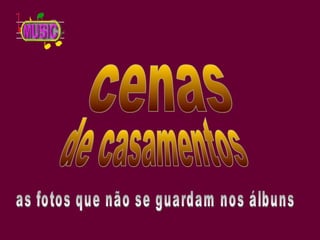 Cenas de casamentos