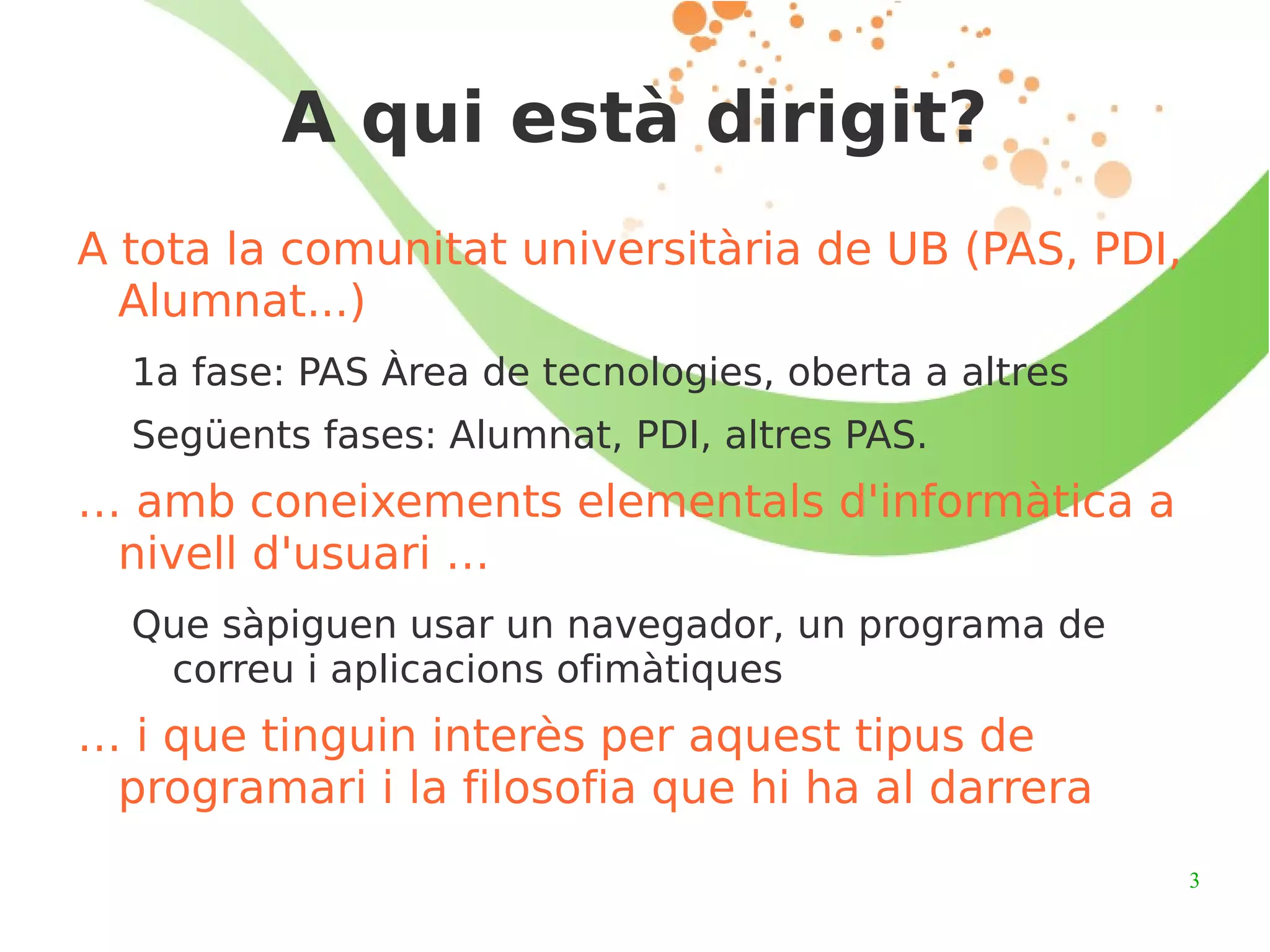 Quins avantatges/oportunitats ofereix?  