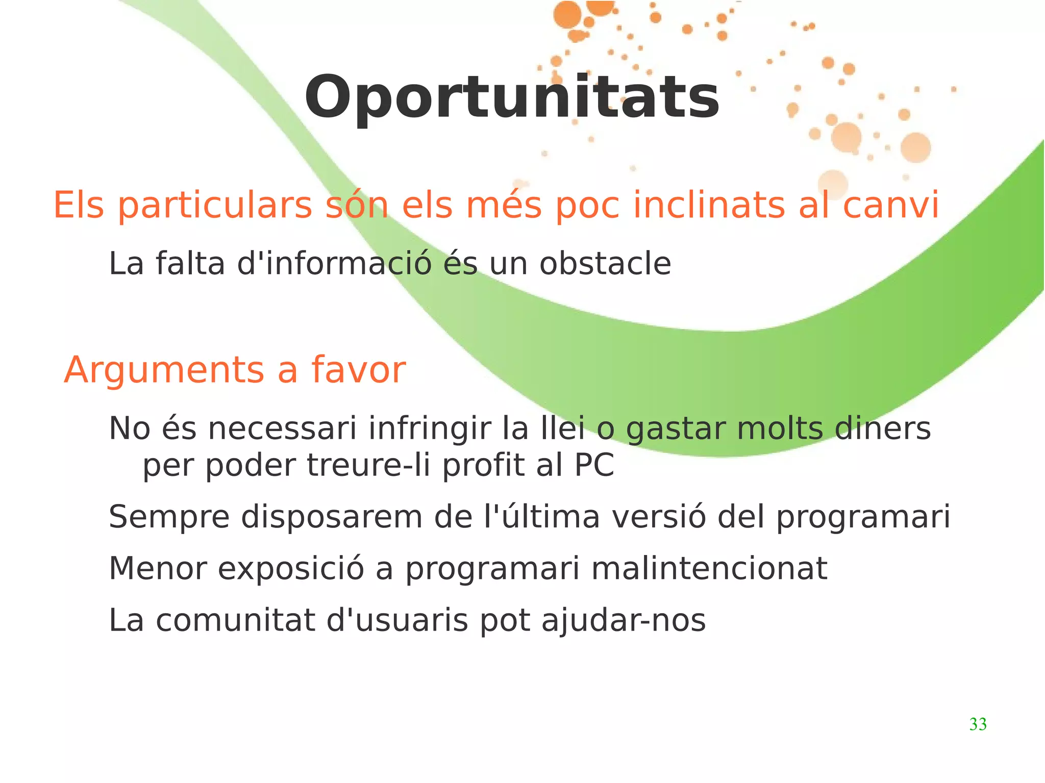 Va crear el terme “Open Source” en un intent d'aproximar el programari lliure a les empreses Reduir la càrrega ideològica i evitar la confusió del terme anglosaxó “Free” (lliure/gratis) Va suposar un cisma amb la “Free Software Foundation (FSF)” Precursora d'aquest moviment des de mitjans dels 80 