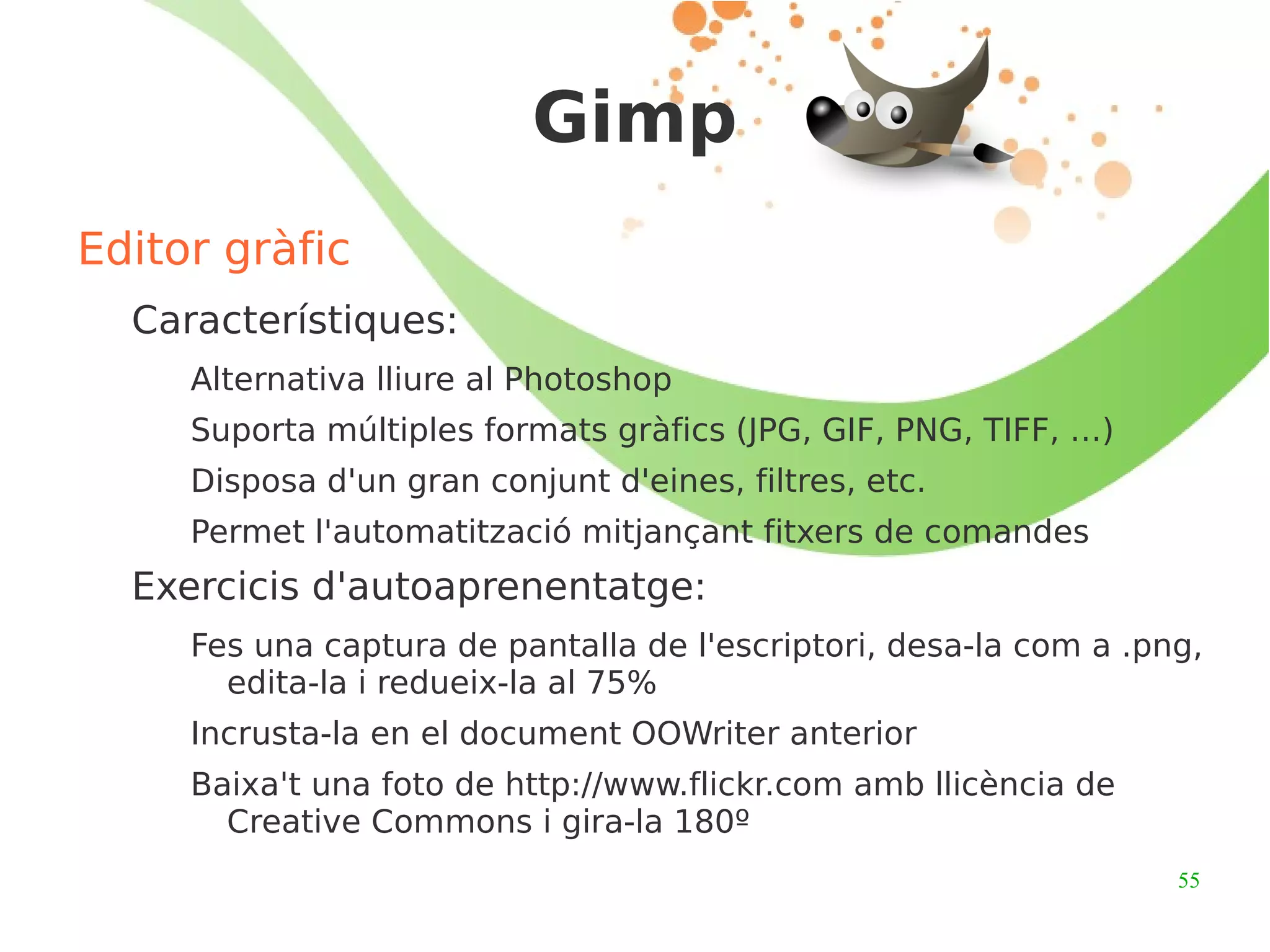 Avantatges: 10 realitats Tercera: el seu cost (“cost total de propietat”) El programari de fonts obertes té un menor cost  