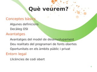 Següents fases: Alumnat, PDI, altres PAS. … amb coneixements elementals d'informàtica a nivell d'usuari … Que sàpiguen usar un navegador, un programa de correu i aplicacions ofimàtiques … i que tinguin interès per aquest tipus de programari i la filosofia que hi ha al darrera 