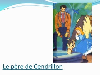 Le père de Cendrillon

 