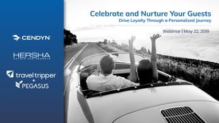 Celebrate and Nurture Your Guests
Drive Loyalty Through a Personalized Journey
Webinar | May 22, 2019
 