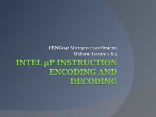 CENG04:  Microprocessor Systems Midterm Lecture 2 & 3 