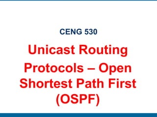 Unicast Routing Protocols: Link State Routing and OSPF | PPTX