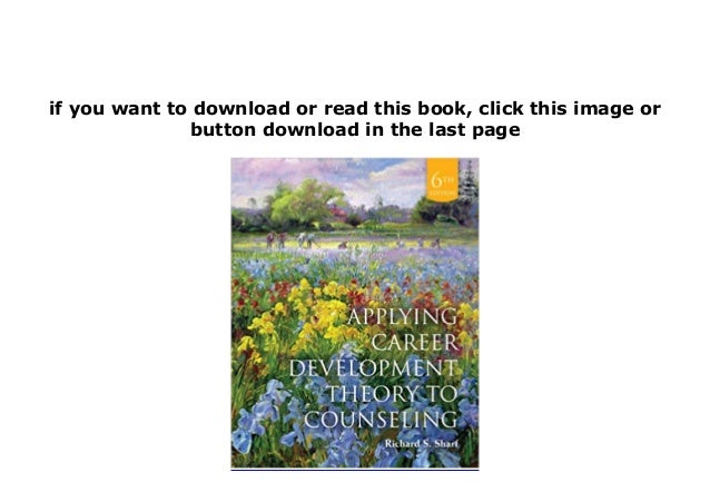 Applying Career Development Theory - Career Professionals of Canada applying career development theory to counseling download pdf