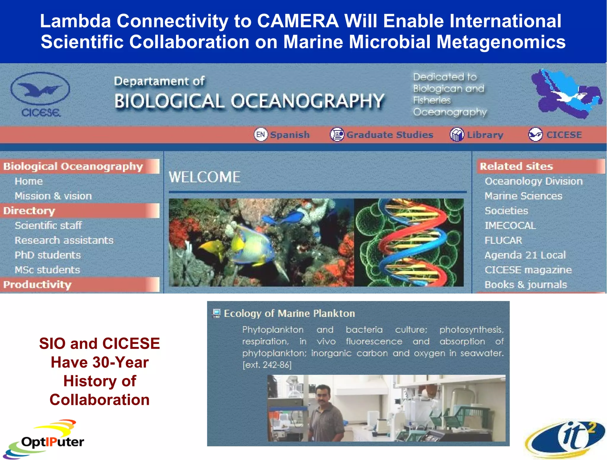 Lambda Connectivity to CAMERA Will Enable International  Scientific Collaboration on Marine Microbial Metagenomics SIO and CICESE Have 30-Year History of Collaboration 