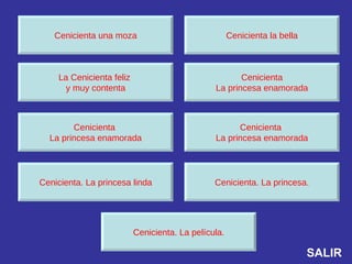 Cenicienta una moza Cenicienta la bella La Cenicienta feliz  y muy contenta Cenicienta La princesa enamorada Cenicienta  L...