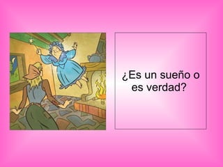 ¿Es un sueño o es verdad?  