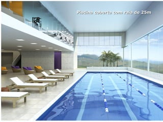 Piscina coberta com raia de 25m 