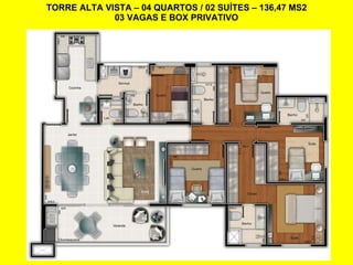 TORRE ALTA VISTA – 04 QUARTOS / 02 SUÍTES – 136,47 MS2 03 VAGAS E BOX PRIVATIVO 