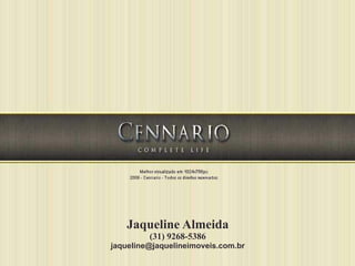 Jaqueline Almeida
         (31) 9268-5386
jaqueline@jaquelineimoveis.com.br
 