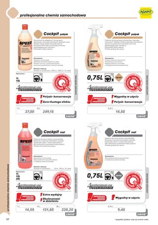 1L           10 L                            0,75 L

          27,00          249,15                             14,50




     1L           10 L            20 L            0,75 L

          14,55          131,80          238,20               9,40

17                                                         * wszystkie podane ceny są cenami netto
 