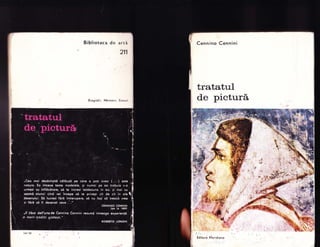 Biblioteca de
Biogrofii. Memorir
Cennino Cennini
tratatul
picturS,
Edituro Meridione
 