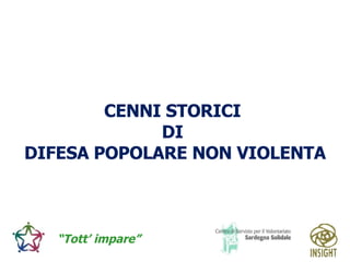 CENNI STORICI  DI  DIFESA POPOLARE NON VIOLENTA 