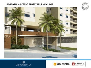 PORTARIA – ACESSO PEDESTRES E VEÍCULOS 