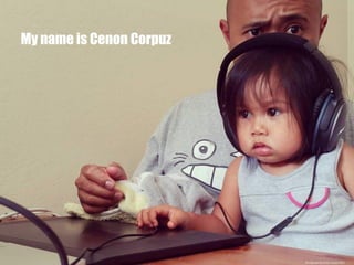 Artwork by Cenon Corpuz 2015Photograph by Cenon Corpuz 2015
My name is Cenon Corpuz
 