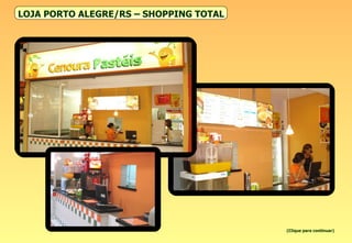 LOJA PORTO ALEGRE/RS – SHOPPING TOTAL (Clique para continuar) 