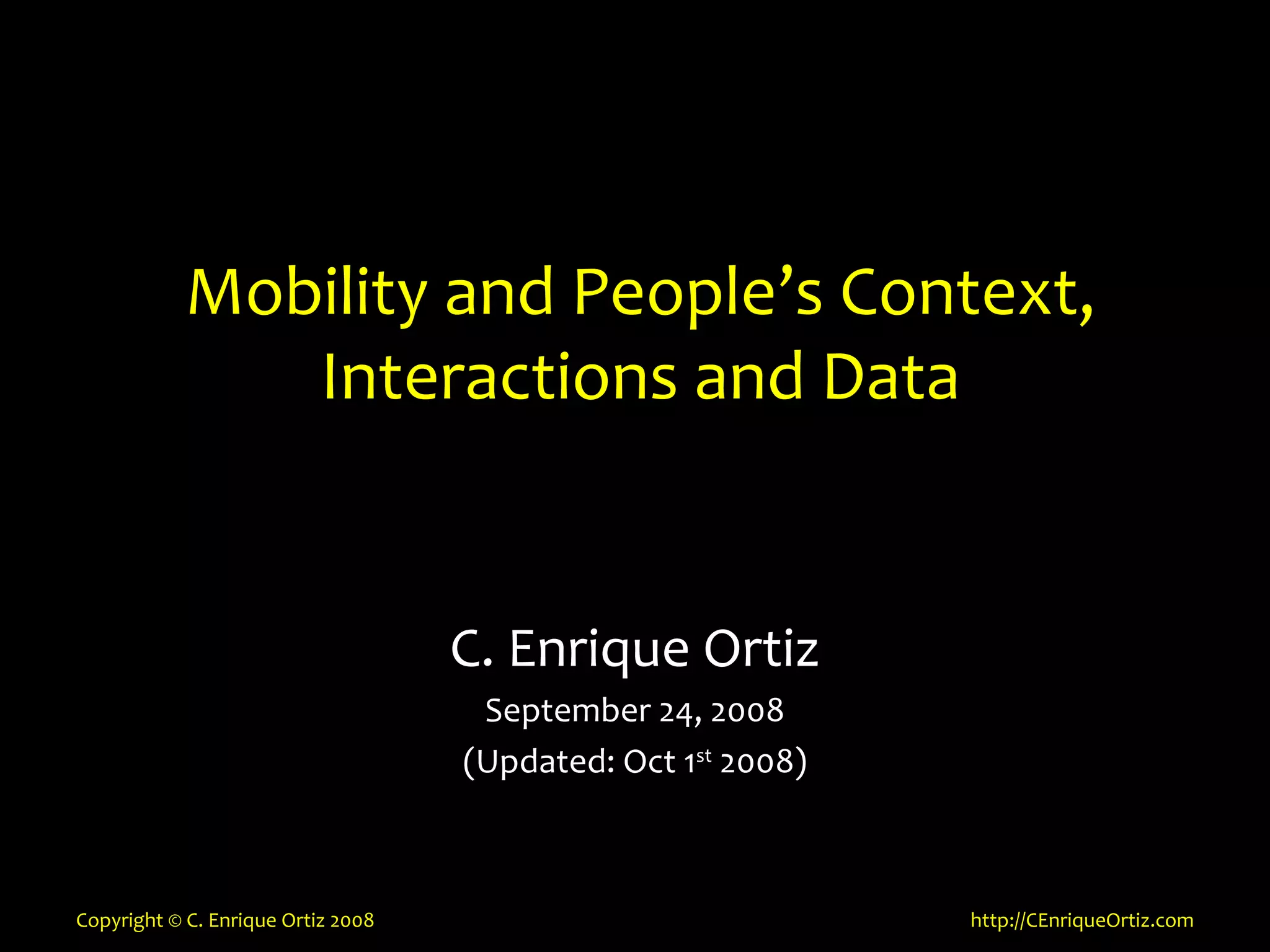 Mobility, Context, Interactions and Data