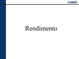 Rendimento
 