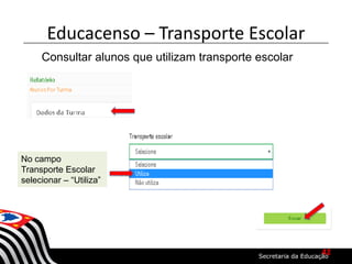 Educacenso – Transporte Escolar
Consultar alunos que utilizam transporte escolar
No campo
Transporte Escolar
selecionar – “Utiliza”
42
 