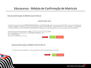 Educacenso - Módulo de Confirmação de Matrícula
59
 