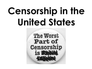 Censorship in the
 United States
 
