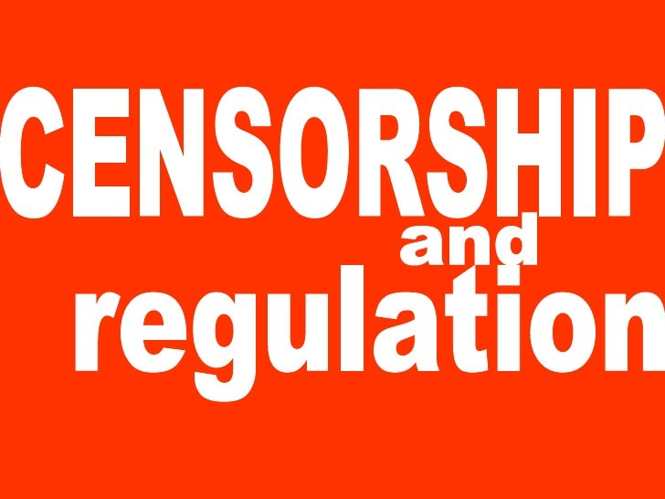 Censorship And Regulation[1]