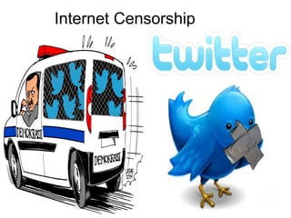 Internet Censorship
 