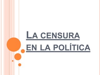 La censura en la política 