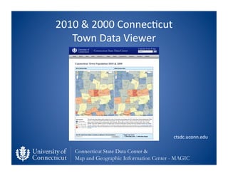 2010	
  &	
  2000	
  Connec;cut	
  
   Town	
  Data	
  Viewer	
  




                                           ctsdc.uco...