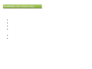 Features of the Census 2011 Questionnaires
•Forms designed by National Institute of Design, Ahmadabad
•Printed in select high-end Presses having capacity for digital printing
•Special colours used to enable complete drop-out after scanning
•Schedules are printed on special graded paper in consultation with
technical experts
•Specification for Paper evolved in consultation with experts
•Census Schedules are comparable with the best in class
internationally
 