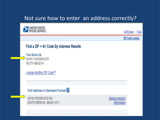 Not sure how to enter an address correctly?
 