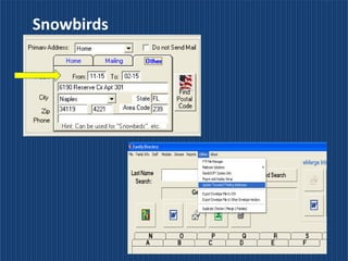 Snowbirds
 