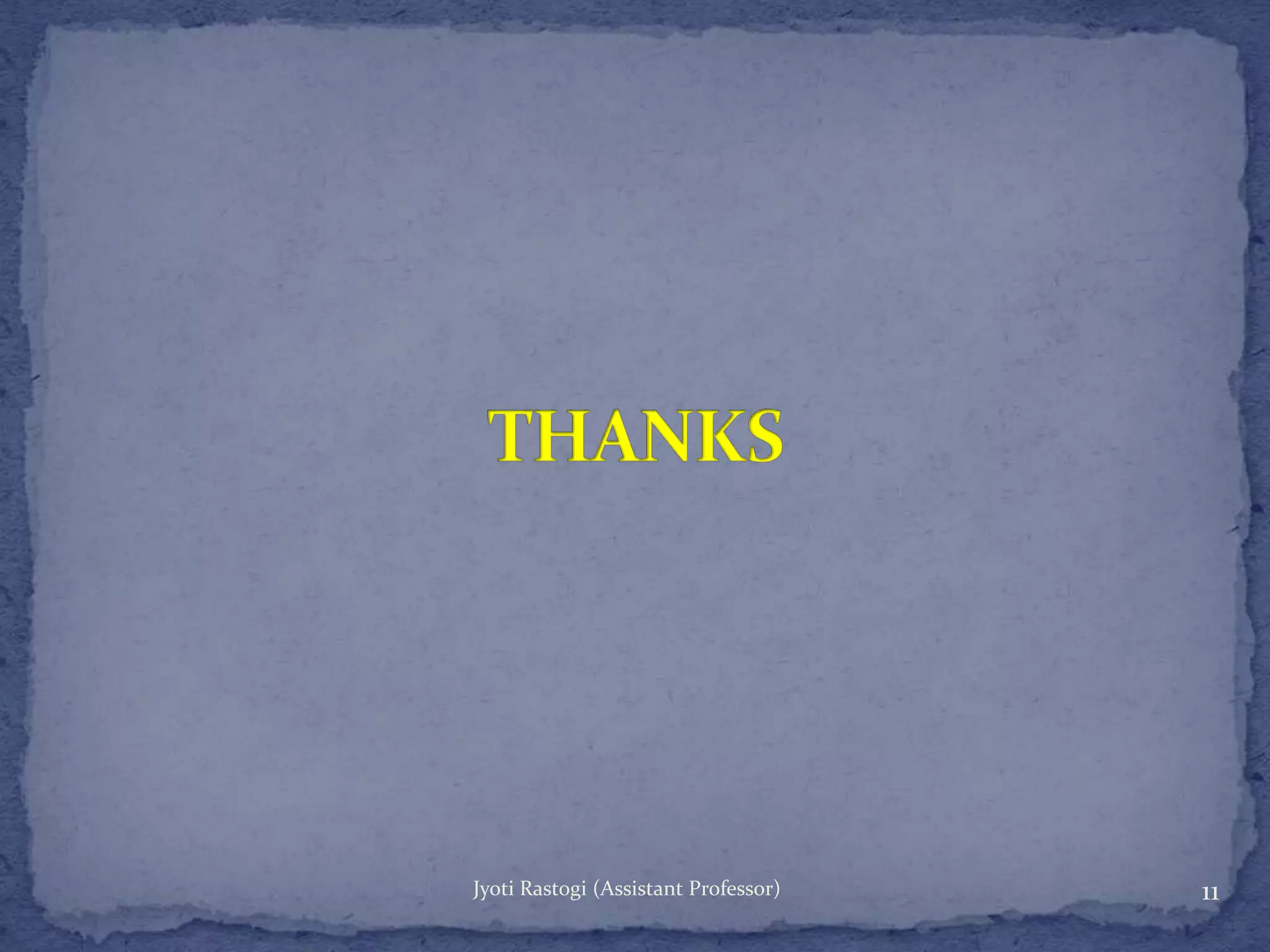 Jyoti Rastogi (Assistant Professor) 11
 