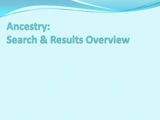 Ancestry: Search & Results Overview  