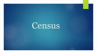 Census
 